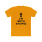 Funny Unisex Cotton Crew Tee - 'I'M WITH STUPID' Graphic Tee - Riff Raff Wear