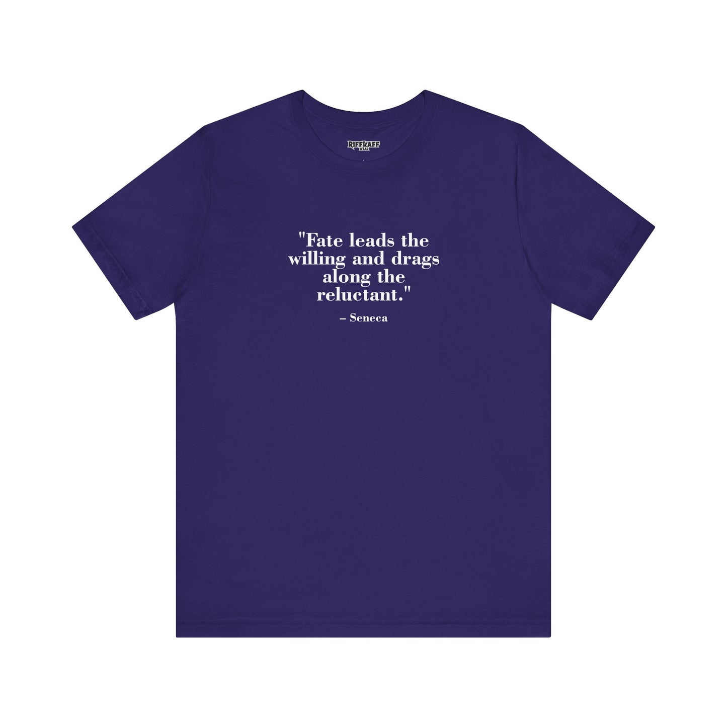 Fate leads the willing and drags along the reluctant - Unisex Jersey Short Sleeve Tee  Mind Forge -Raff Raff Wear