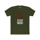 Unisex Cotton Crew Tee - Stop War! Political Statement Shirt - Riff Raff Wear