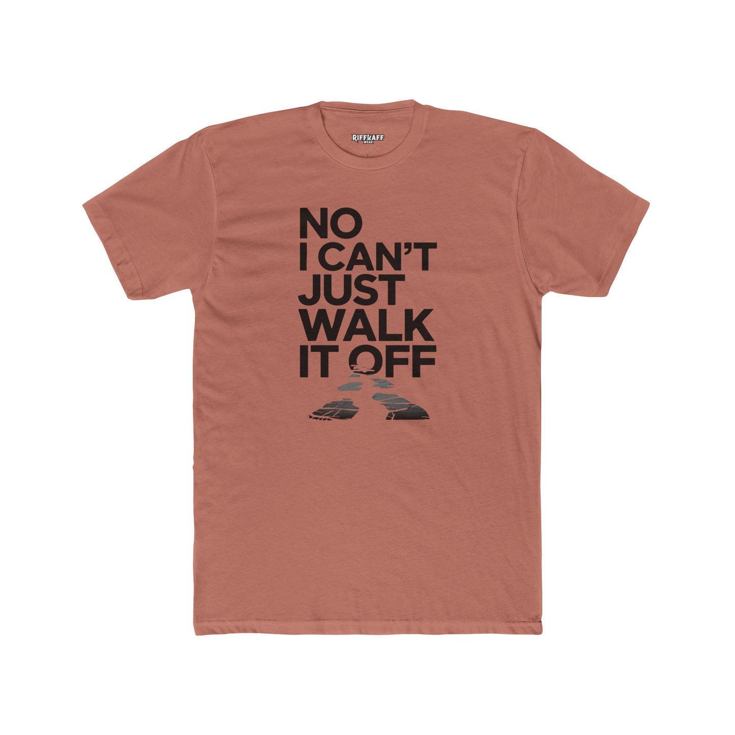 No I Can't Just Walk It Off Unisex Cotton Crew Tee - T-Shirt - Riff Raff Wear