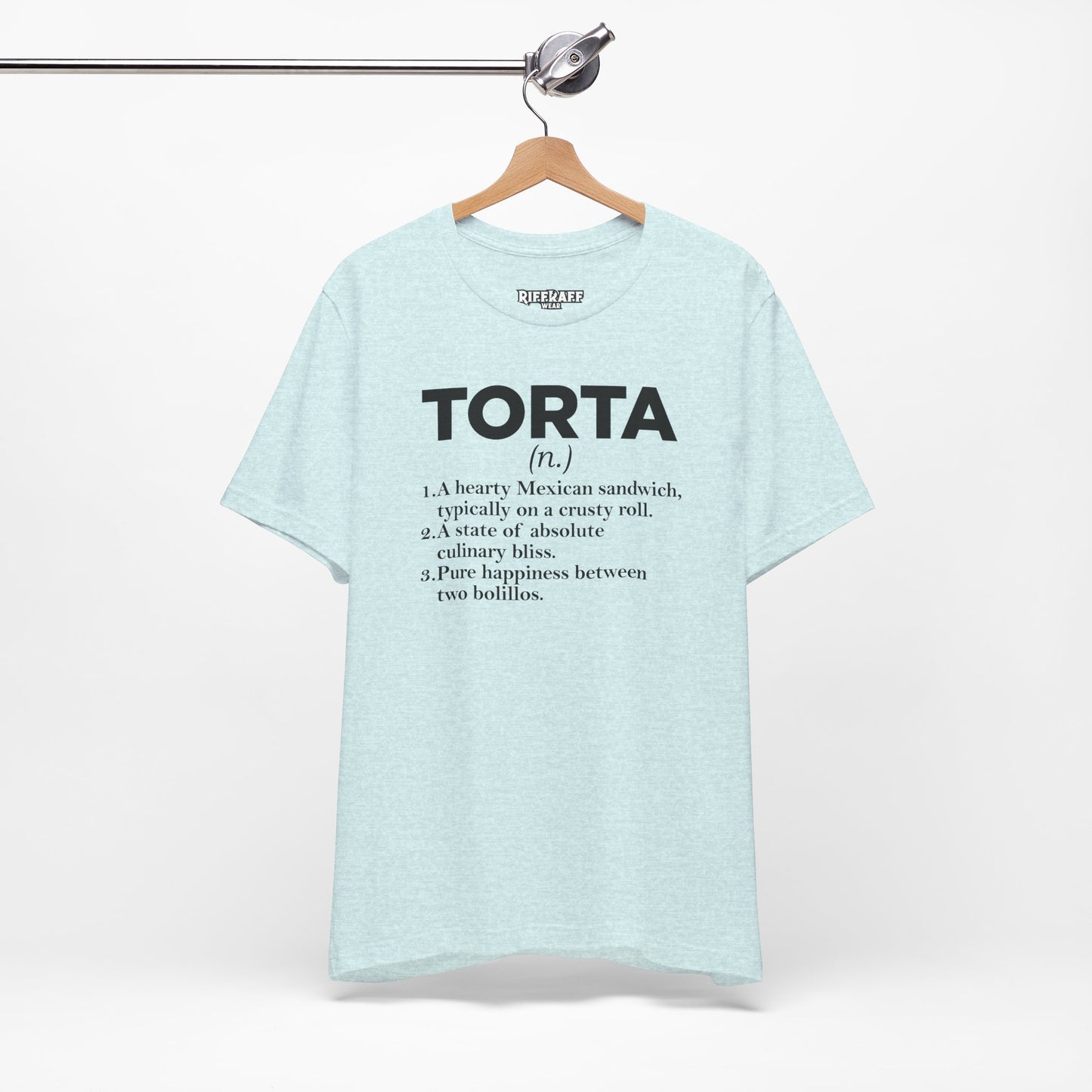 Tee - "TORTA" Definition Shirt (Mexican Sandwich Lover Tee) - Riff Raff Wear