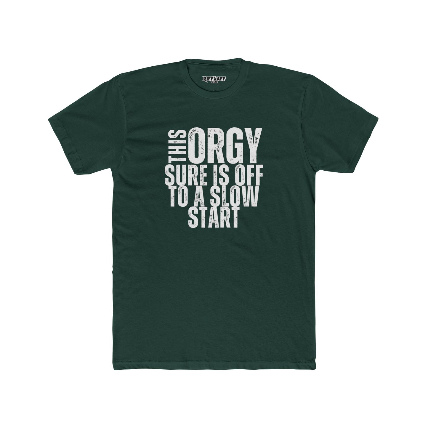Funny Unisex Cotton Crew Tee - "This Orgy Sure Is Off to a Slow Start" - Riff Raff Wear