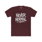 Never Normal Unisex Cotton Crew Tee - Casual Statement T-Shirt - Riff Raff Wear