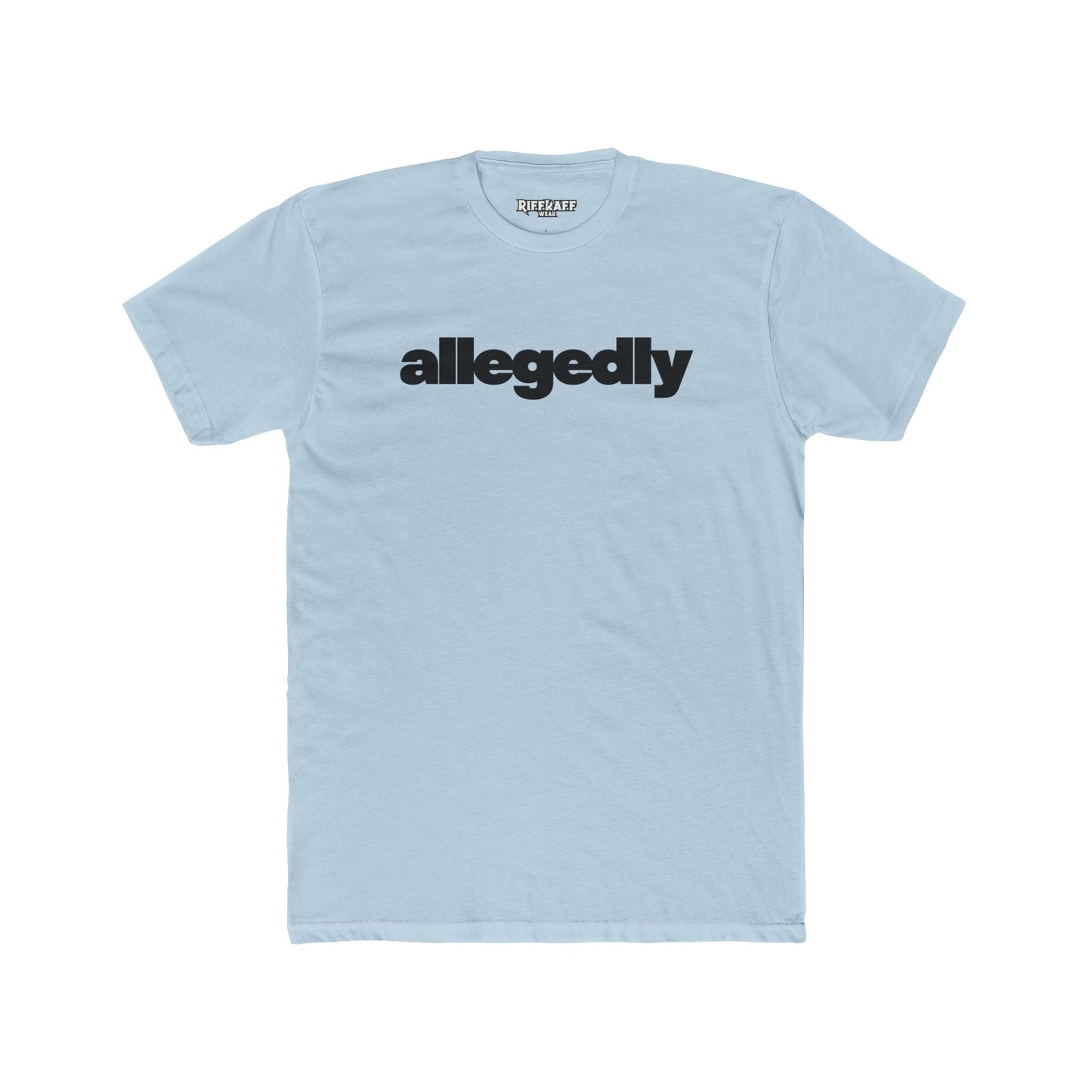 Casual Streetwear Tee - 'Allegedly' Unisex Cotton Crew - Riff Raff Wear