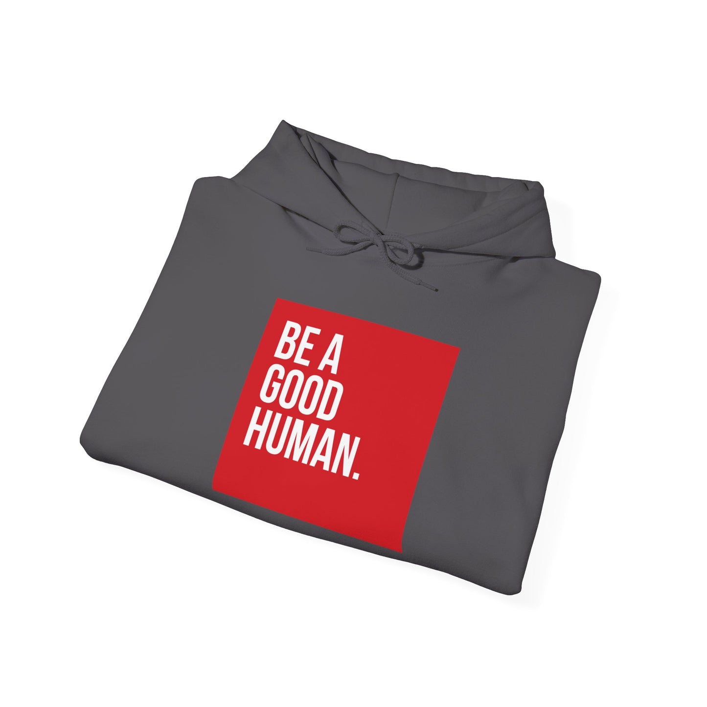 Riff Raff Wear Be A Good Human Unisex Heavy Blend™ Hooded Sweatshirt