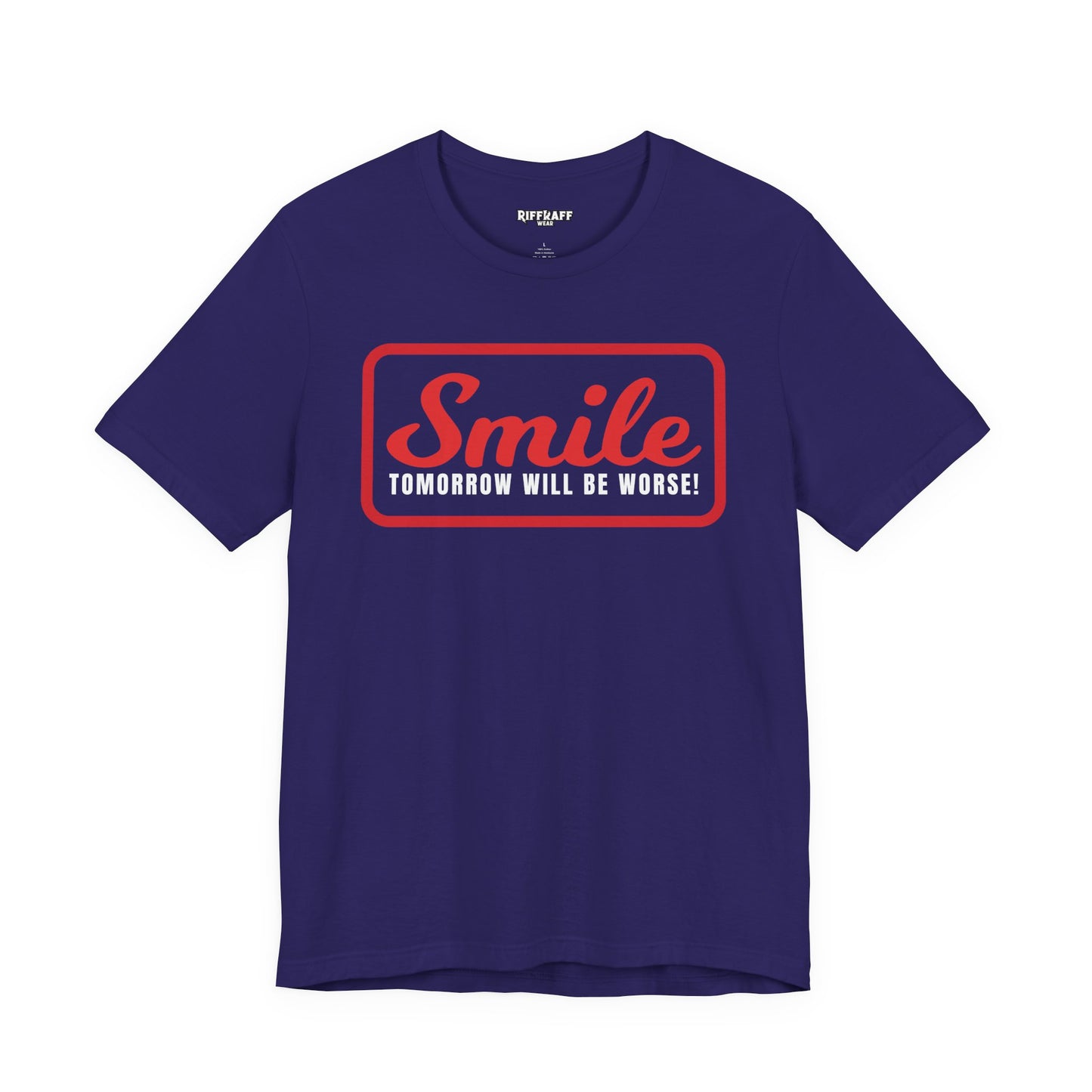 Graphic T-Shirt - Smile Tomorrow Will Be Worse - Riff Raff Wear