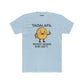 TADALAFIL: Ready When She Isn't  -Unisex Cotton Crew Tee - OverRX - Riff Raff Wear