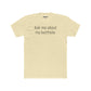 Funny Unisex Cotton Crew Tee - 'Ask Me About My Butthole' - Riff Raff Wear