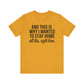 Stay Home Unisex Tee, Relaxed Fit Short Sleeve, Gift for Homebodies, Cozy Casual Shirt, Perfect for Introverts - Riff Raff Wear