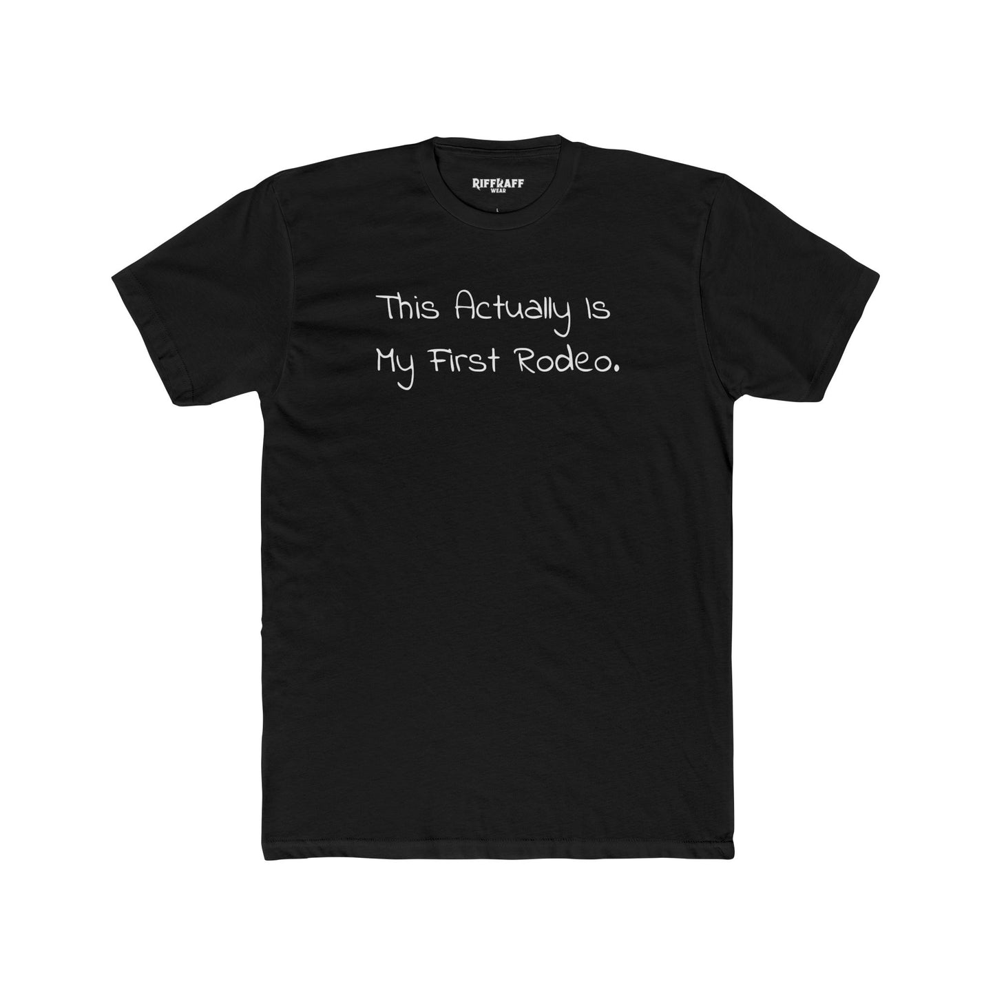 Funny First Rodeo Unisex Cotton Crew Tee - Riff Raff Wear