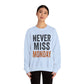"Never Miss Monday" Crewneck Sweatshirt - REBEL REPUBLIC - Riff Raff Wear