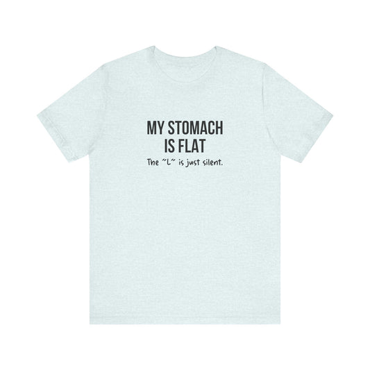 Dad Funny Stomach Is Flat Unisex Jersey Short Sleeve Tee