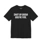 Shut up T-shirt - Shut up Body You're Fine