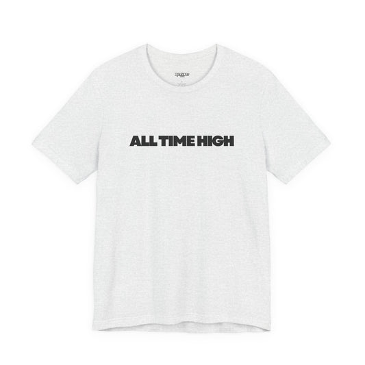 All Time High Graphic Tee — Minimalist Text T‑Shirt