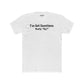 I've Got Questions Mostly Why? - Unisex Cotton Crew Tee - Riff Raff Wear