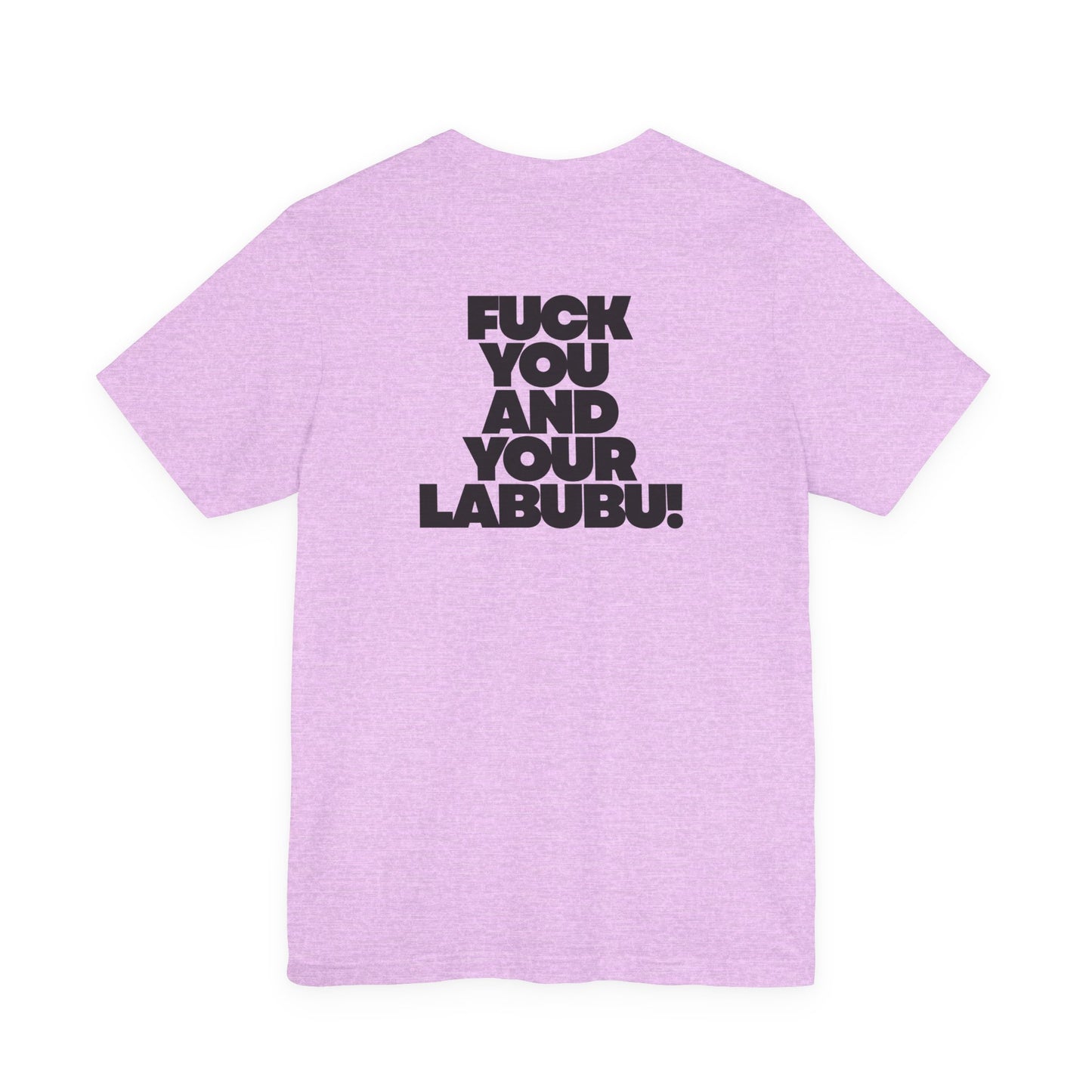 Graphic Tee — Creepy Bunny Monster Front with "F*** You and Your Lab***" Bold Back