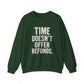 Unisex Crewneck Sweatshirt - "Time Doesn't Refund" - REBEL REPUBLIC - Riff Raff Wear