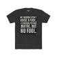 Funny Unisex Cotton Crew Tee - 'My Momma Didn't Raise a Fool' Graphic T-Shirt - Riff Raff Wear