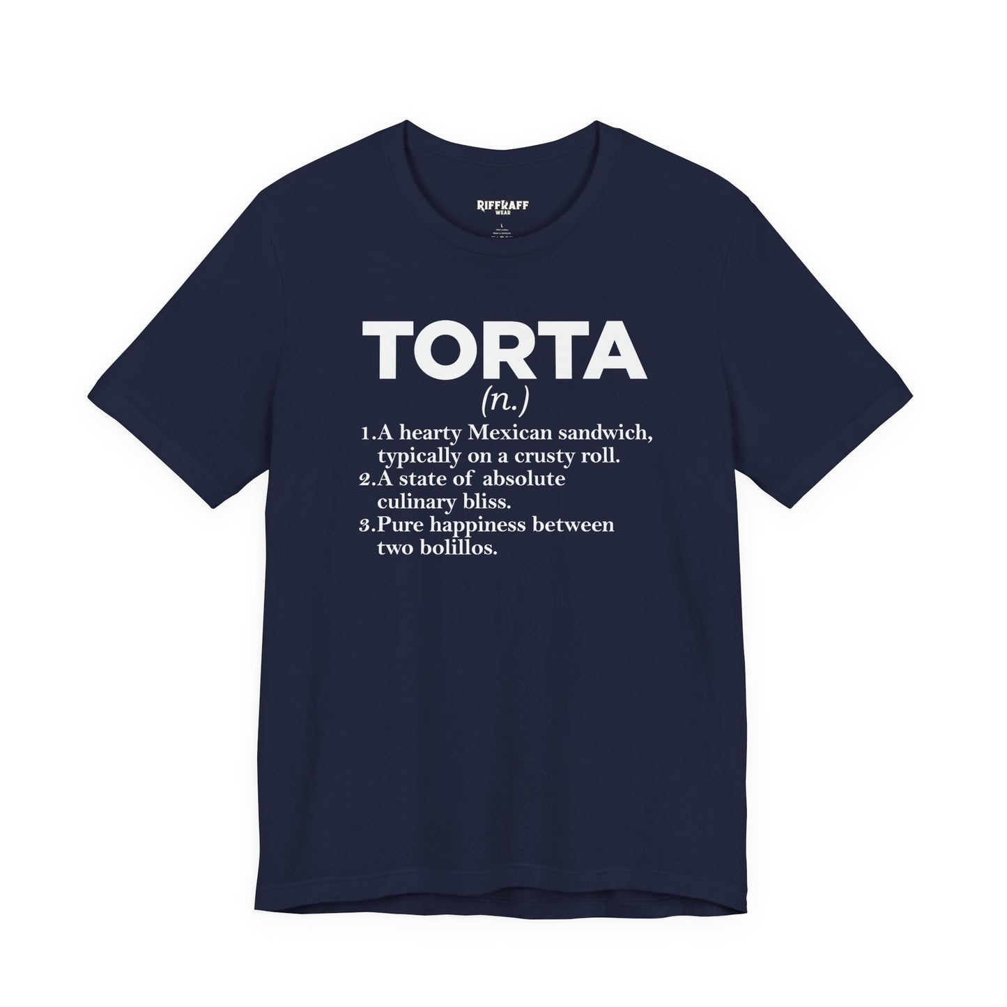 Tee - "TORTA" Definition Shirt (Mexican Sandwich Lover Tee) - Riff Raff Wear