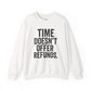 Unisex Crewneck Sweatshirt - "Time Doesn't Refund" - REBEL REPUBLIC - Riff Raff Wear