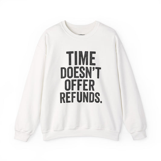 Unisex Crewneck Sweatshirt - "Time Doesn't Refund" - REBEL REPUBLIC - Riff Raff Wear