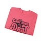 Cant't Even Deal Sweatshirt - Unisex Heavy Blend™ Crewneck - Riff Raff Wear