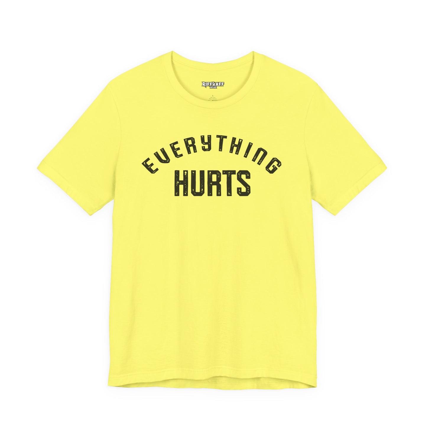 Everything Hurts T-shirt