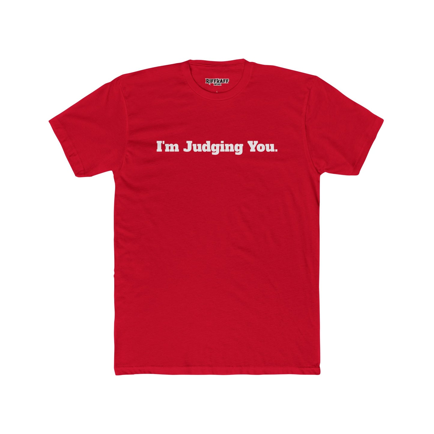 I'm Judging You Unisex Cotton Crew Tee - Riff Raff Wear