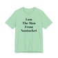I Am The Man From Nantucket - Unisex Jersey Short Sleeve Tee