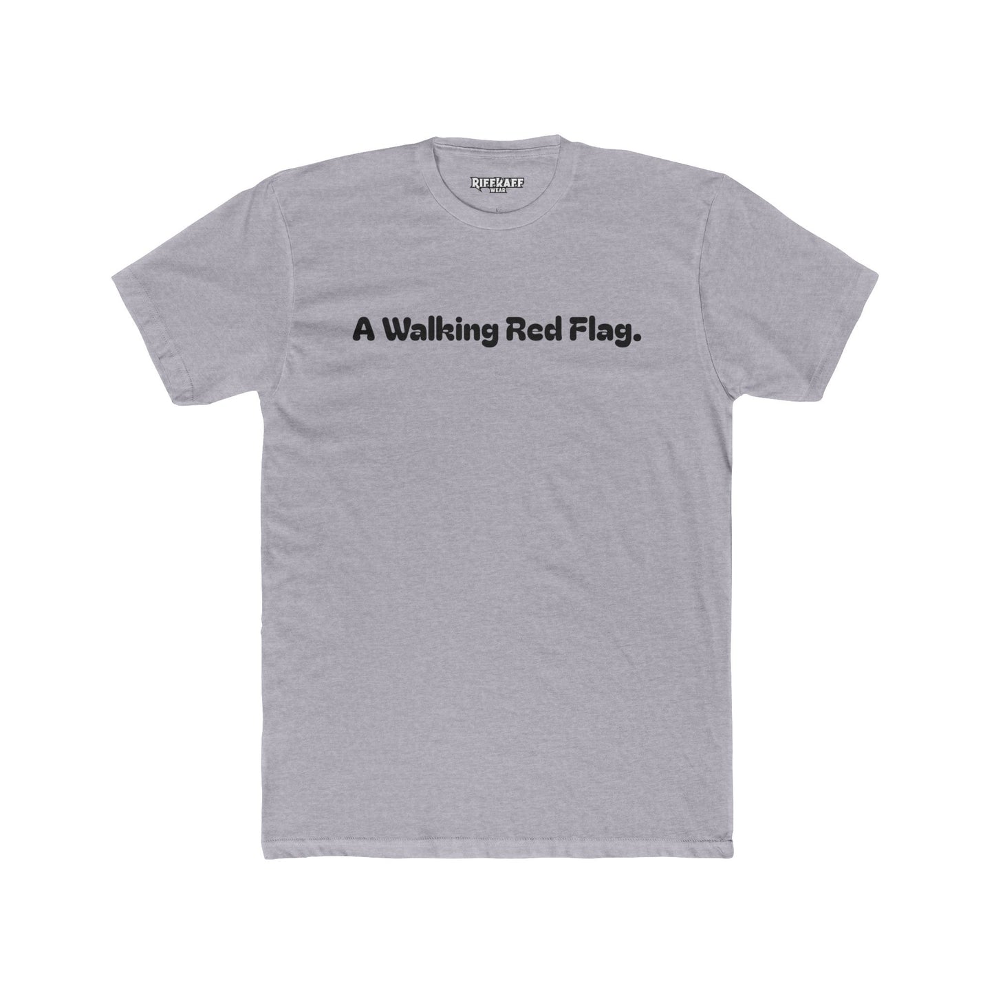 A Walking Red Flag Unisex Cotton Crew Tee - Fun Casual T-Shirt for Everyday Wear - Riff Raff Wear