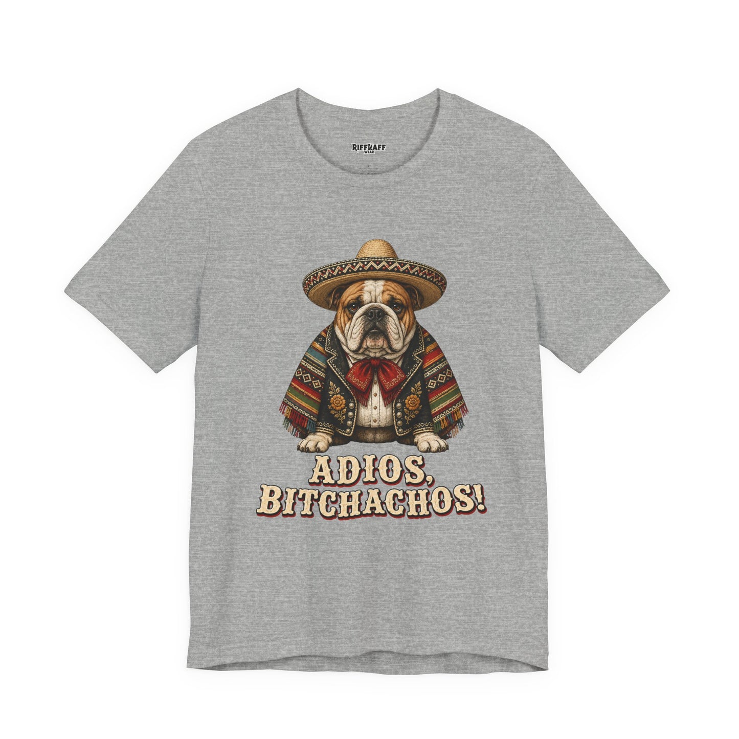 Bulldog in Sombrero T‑Shirt "Adios, Bitchachos!" Funny Mexican Fiesta Tee