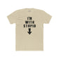 Funny Unisex Cotton Crew Tee - "I'm With Stupid" Graphic T-Shirt - Riff Raff Wear