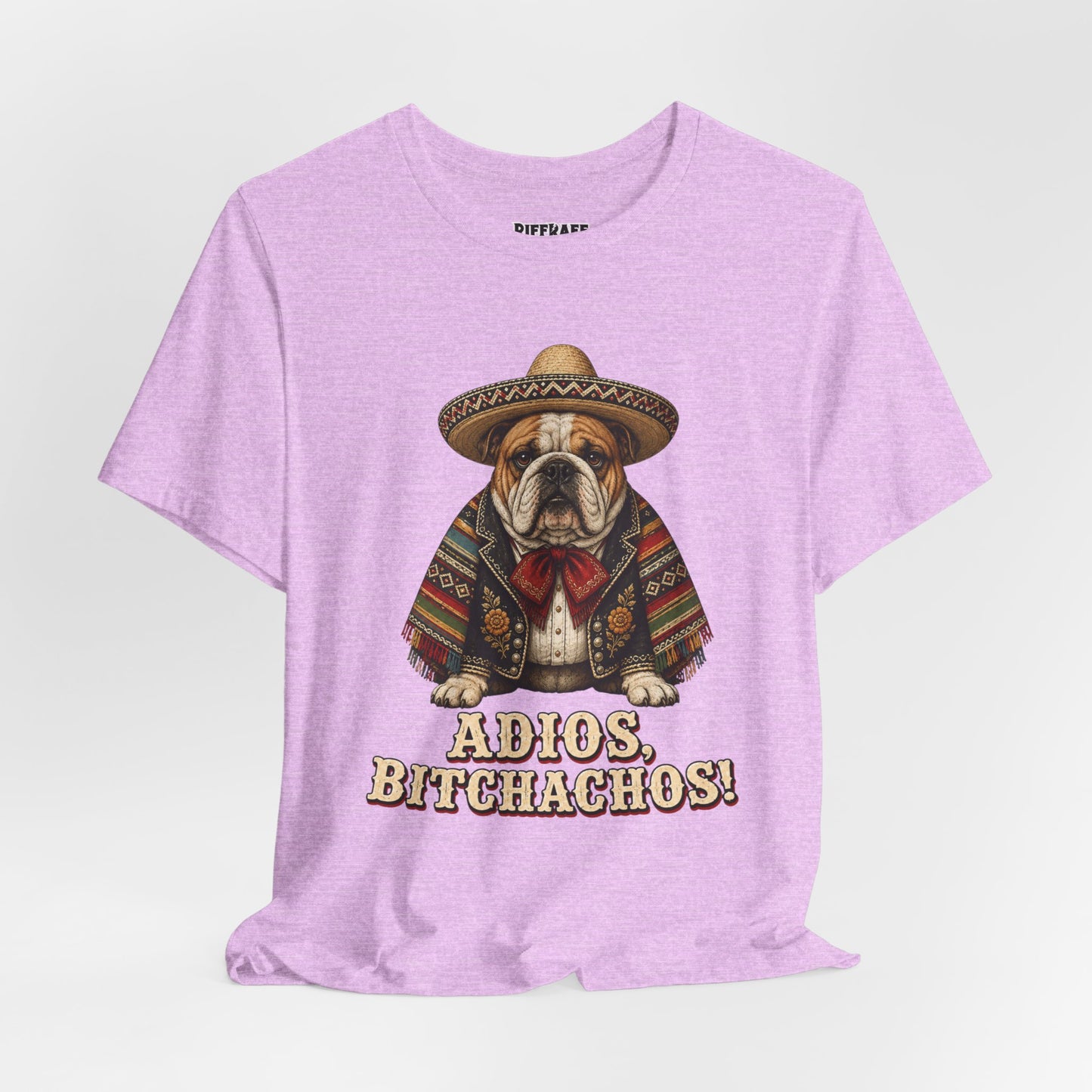Bulldog in Sombrero T‑Shirt "Adios, Bitchachos!" Funny Mexican Fiesta Tee