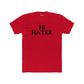 Unisex Cotton Crew Tee - "Hi Hater, Bye Hater" Graphic Shirt - Riff Raff Wear