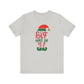 Riff Raff Wear The Elf Made Me Do It Unisex Jersey Short Sleeve Tee