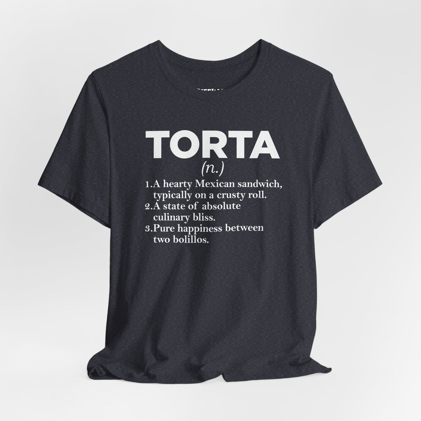 Tee - "TORTA" Definition Shirt (Mexican Sandwich Lover Tee) - Riff Raff Wear