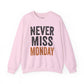 "Never Miss Monday" Crewneck Sweatshirt - REBEL REPUBLIC - Riff Raff Wear