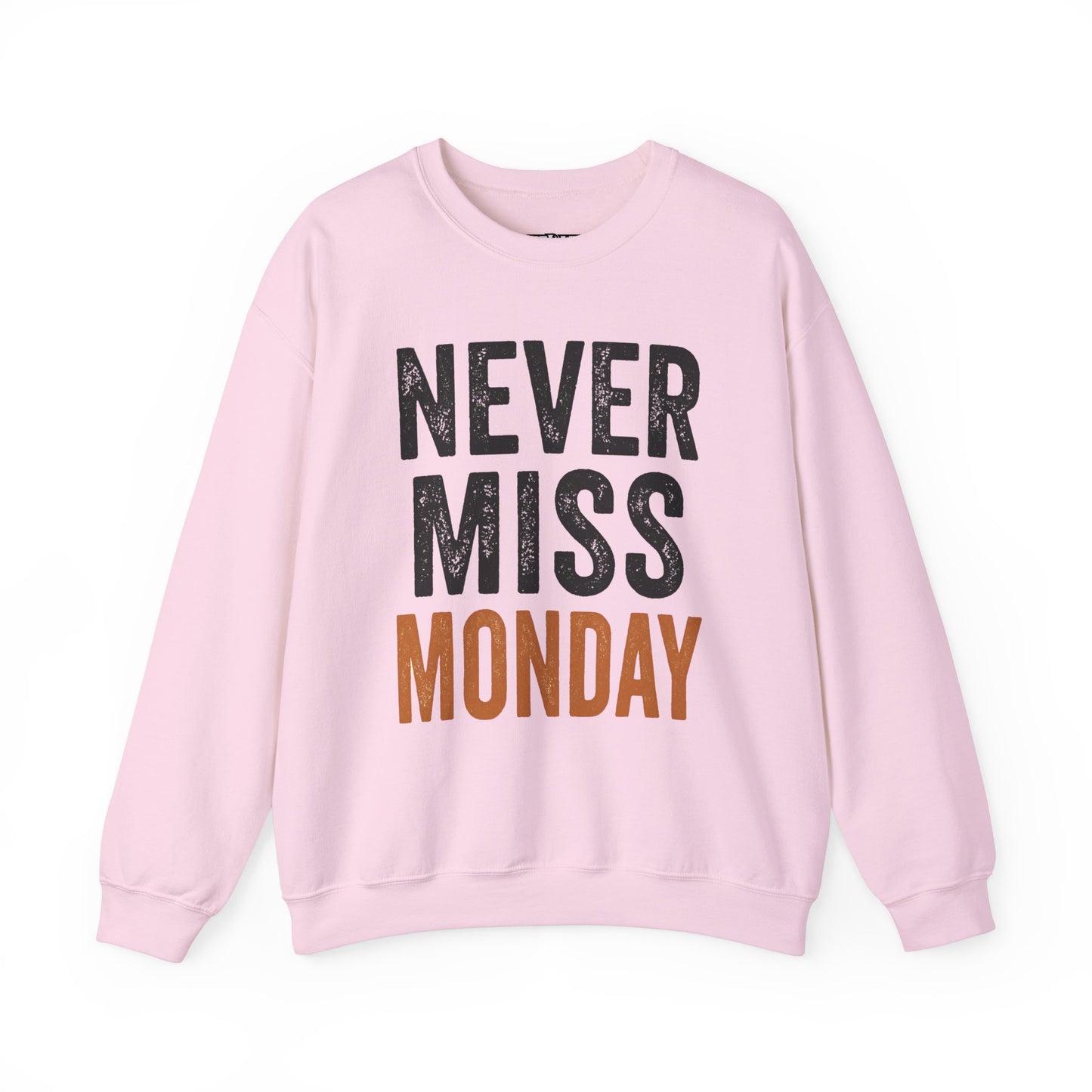 "Never Miss Monday" Crewneck Sweatshirt - REBEL REPUBLIC - Riff Raff Wear