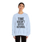Unisex Crewneck Sweatshirt - "Time Doesn't Refund" - REBEL REPUBLIC - Riff Raff Wear