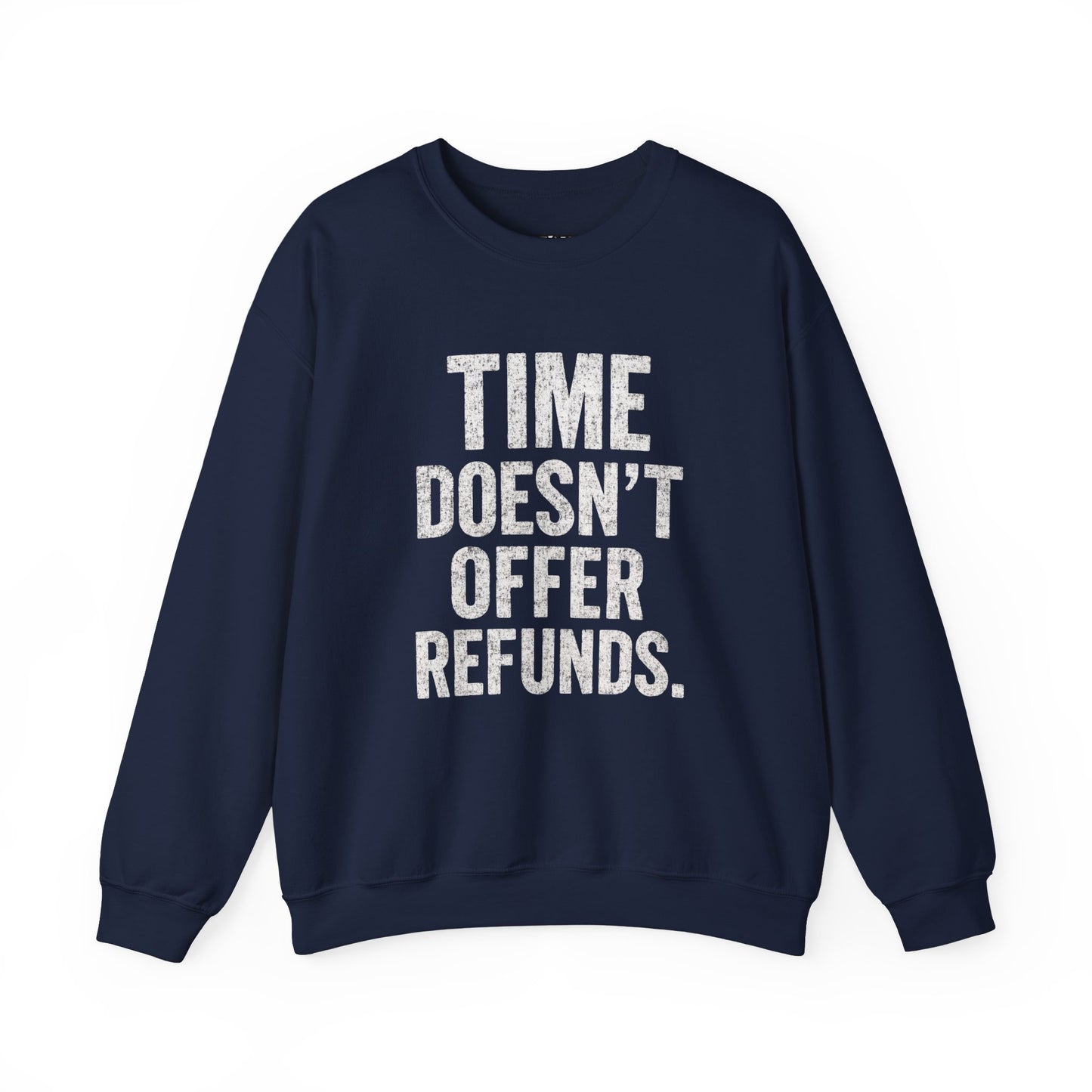 Unisex Crewneck Sweatshirt - "Time Doesn't Refund" - REBEL REPUBLIC - Riff Raff Wear