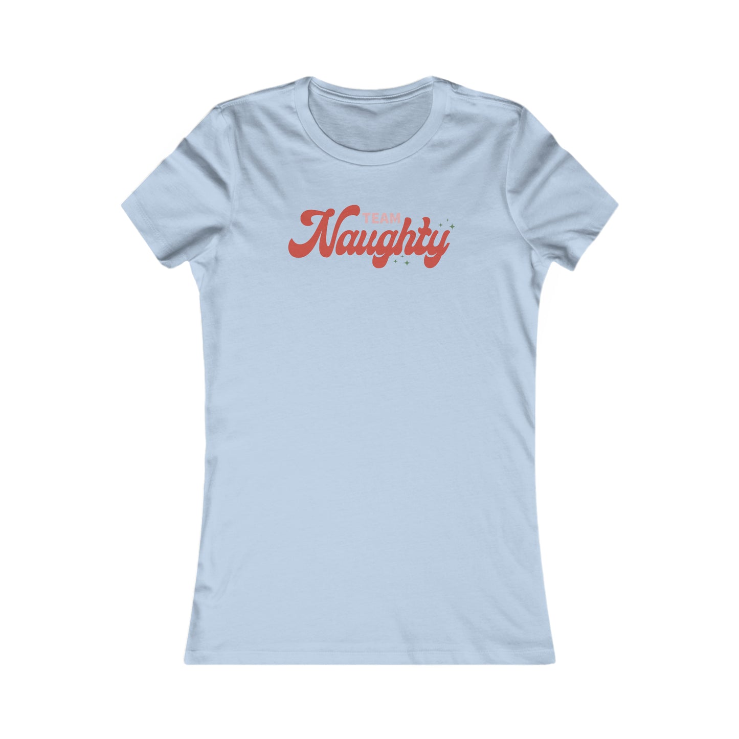 Riff Raff Wear Team Naughty Women's Favorite Tee