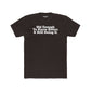 Humorous Unisex Cotton Crew Tee - 'Old Enough To Know Better. & Still Doing It.' Riff Raff Wear