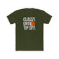 Classy Until Tip Off Unisex Cotton Tee, Basketball Fan Shirt, Sports Apparel, Gift for Him or Her, Casual Wear, Game Day T-Shirt