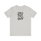 Unisex Graphic Tee - ZROFRSGVN, Casual Wear, Graphic Shirt, Streetwear, Everyday Fashion, Gift for Him/Her - Riff Raff Wear