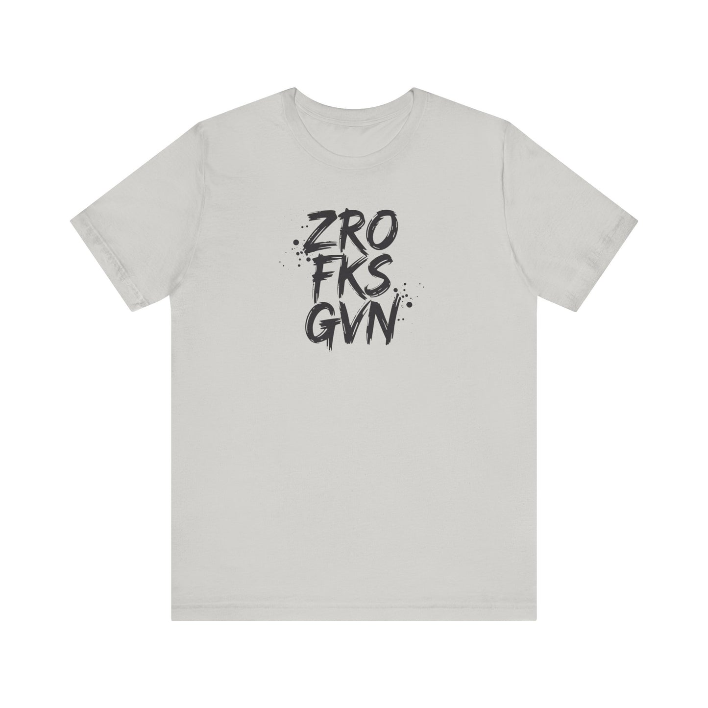Unisex Graphic Tee - ZROFRSGVN, Casual Wear, Graphic Shirt, Streetwear, Everyday Fashion, Gift for Him/Her - Riff Raff Wear