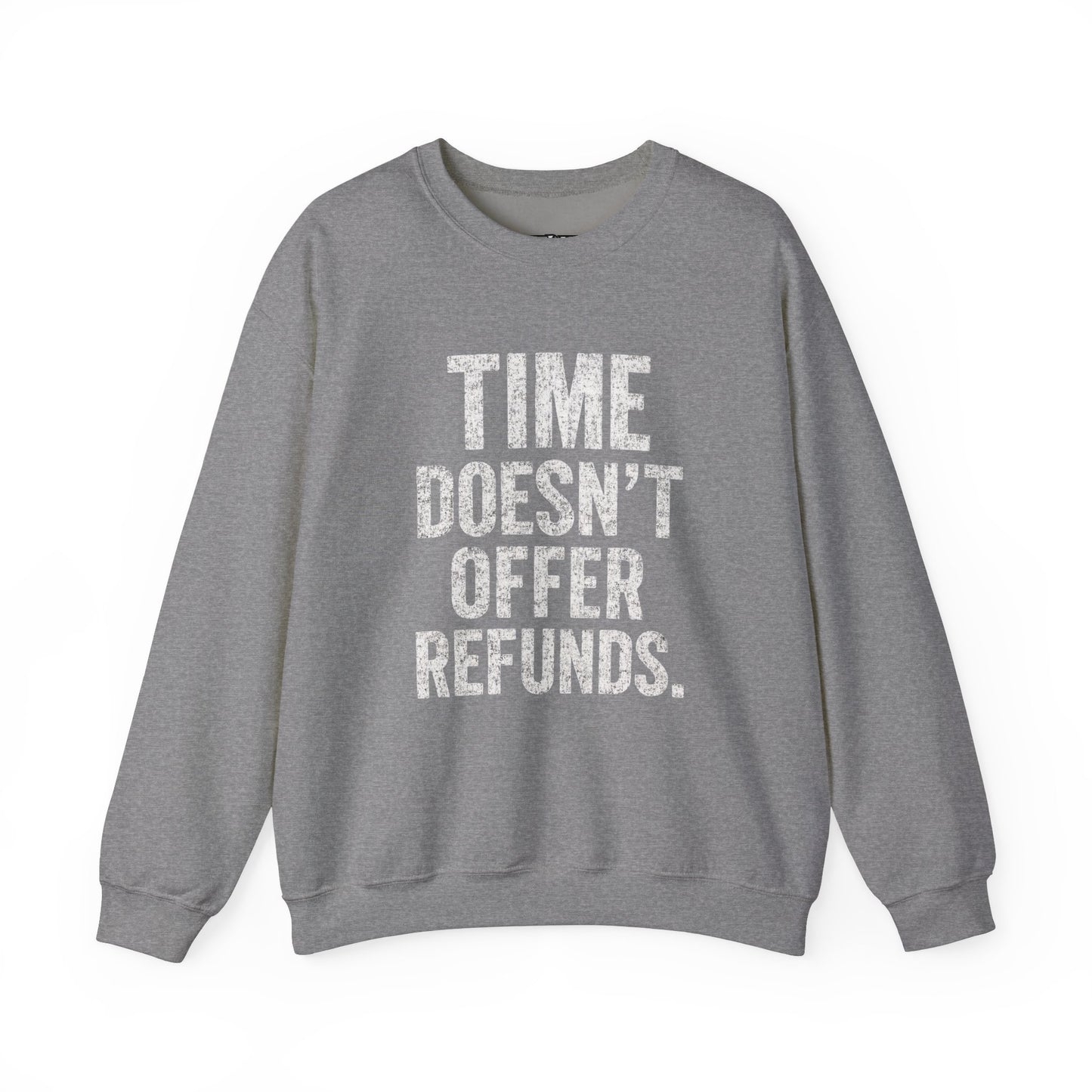 Unisex Crewneck Sweatshirt - "Time Doesn't Refund" - REBEL REPUBLIC - Riff Raff Wear