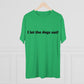 Riff Raff Wear I Let The Dogs Out Unisex Tri-Blend Crew Tee