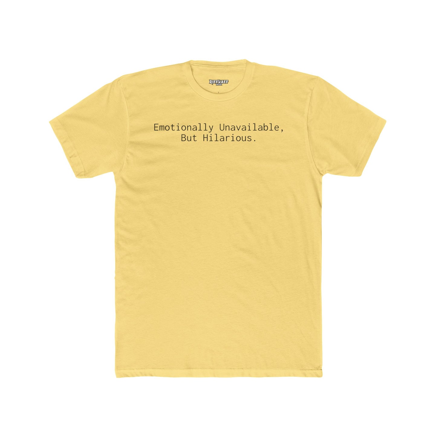 Funny Emotional Unisex Cotton Crew Tee - 'Emotionally Unavailable, But Hilarious' - Riff Raff Wear