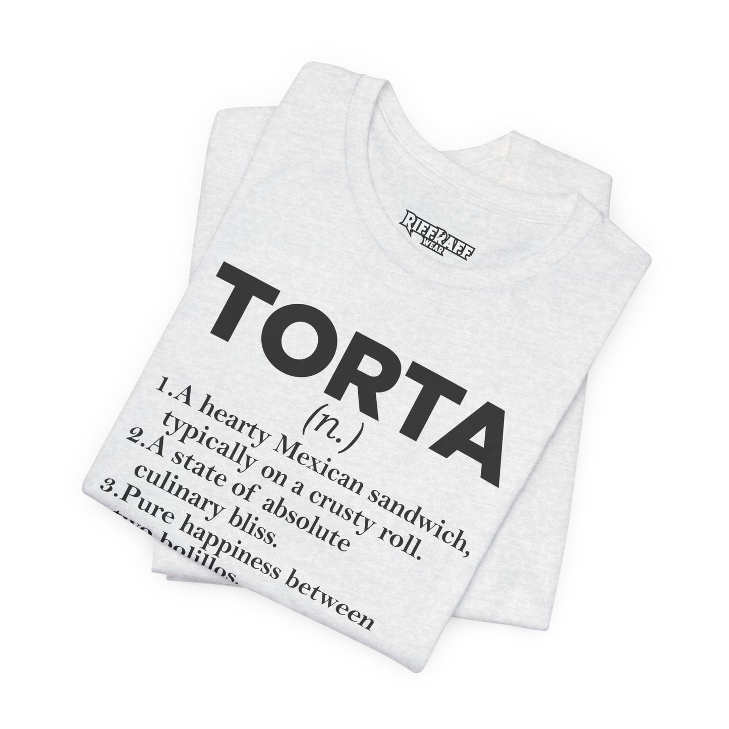 Tee - "TORTA" Definition Shirt (Mexican Sandwich Lover Tee) - Riff Raff Wear