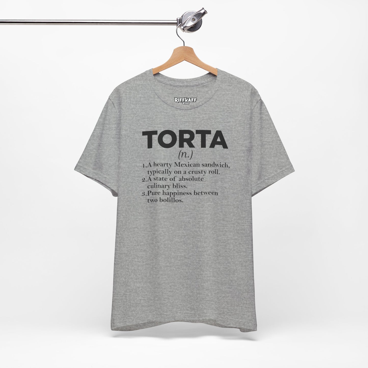 Tee - "TORTA" Definition Shirt (Mexican Sandwich Lover Tee) - Riff Raff Wear
